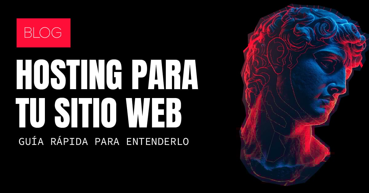 Hosting para tu sitio web: Una guía rápida para entenderlo